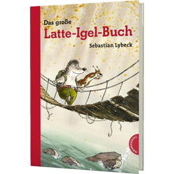 The image of Latte Igel: Das große Latte-Igel-Buch